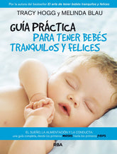 GUIA PARA TENER BEBES TRANQUILOS Y FELICES - 9788490064801